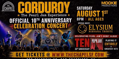 CORDUROY \u2013 The Pearl Jam Experience "Official 10th Anniversary Celebration Concert" @ The Chapel