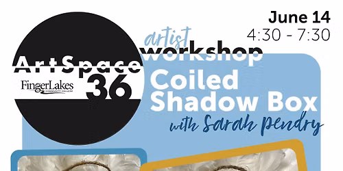 Coiled Shadow Boxes with Sarah Pendry 