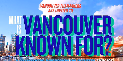 Let's Talk About Vancouver's Identity in Filmmaking to Grow as a Story Setting