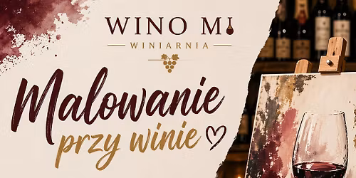 Malowanie przy winie 