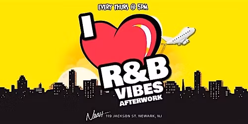 I Love R&B Vibes - Thursdays  Afterwork