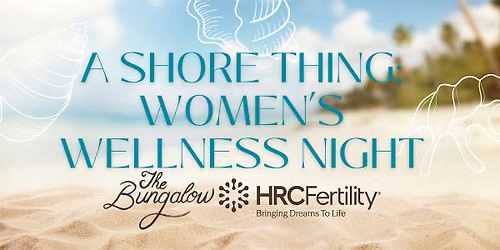 A Shore Thing: Women\u2019s Wellness Night