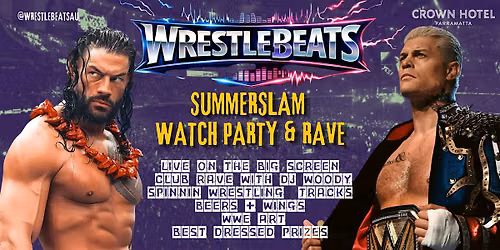 WrestleBeats - Summerslam Watch Party + Club Rave with Dj Woody!