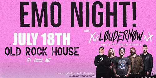 Emo & Pop Punk Night w\/ LOUDERNOW at Old Rock House