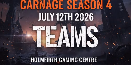 Teams at Holmfirth Gaming Centre - 11th Edition! 