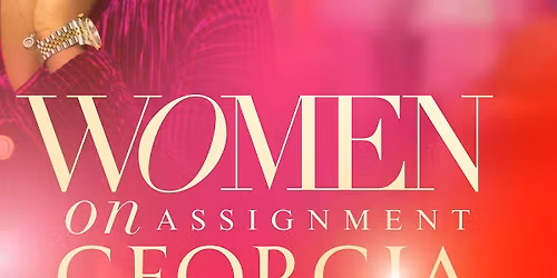 Women on Assignment Atlanta