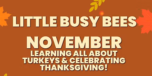 Copy of Little Busy Bees @ Gardenworks For Kids \/ Wed 11\/19