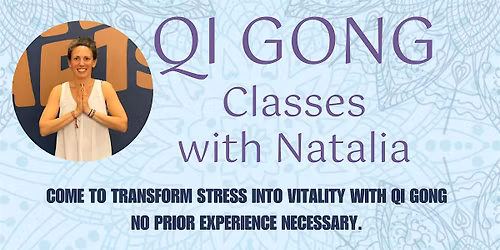 Thursday Transform Stress into Vitality with Qi Gong