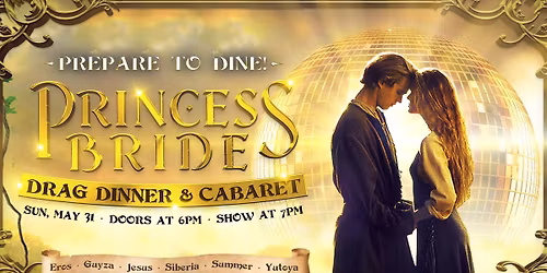 The Princess Bride [Drag Dinner]