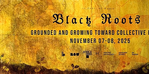 Black Roots: Grounded and Growing Toward Collective Futures