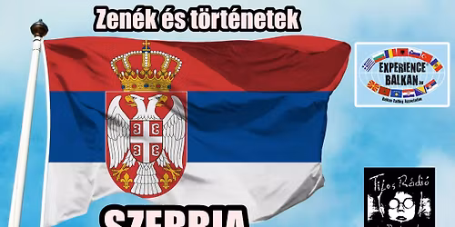 SZERBIA - zen\u00e9k \u00e9s t\u00f6rt\u00e9netek \u2605 az Experience Balkan alap\u00edt\u00f3i a Tilos R\u00e1di\u00f3ban