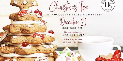 Chocolate Angel's Christmas Tea - Call 972-904-9597 for reservations