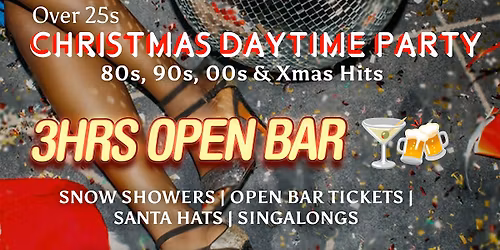 Over 25s Christmas Daytime Party!