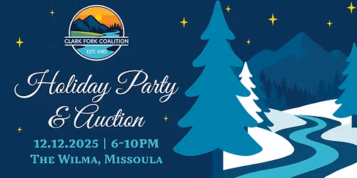Clark Fork Coalition Holiday Party at The Wilma