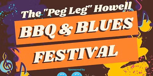 The "Peg Leg" Howell BBQ & Blues Festival