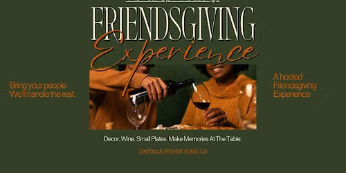 The Pour Up Friendsgiving Experience