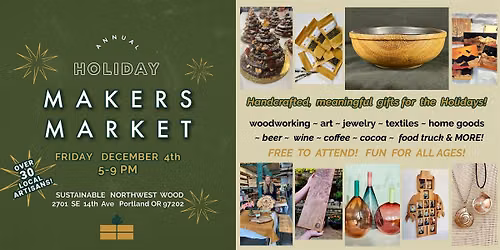 Holiday MAKERS MARKET at Sustainable NW Wood