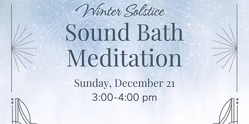 Winter Solstice Sound Bath Meditation