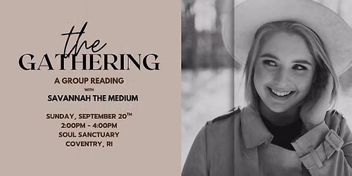 The Gathering: A Group Reading with Savannah the Medium