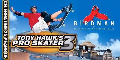 25 Years of THPS3 with Birdman (BRISBANE)