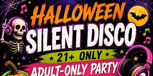 Halloween Silent Disco -21+ Party!