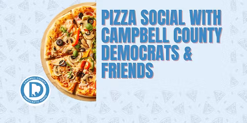 Pizza Night With The Campbell County Democrats & Friends