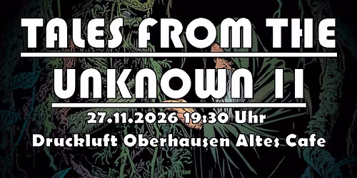 27.11.26. New Wave of German Stoner: Tales from the Unknown II im Druckluft Oberhausen
