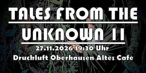 27.11.26. New Wave of German Stoner: Tales from the Unknown II im Druckluft Oberhausen