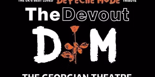 The Devout - Depeche Mode Tribute Act - The Georgian Theatre