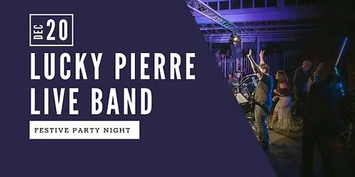 Festive Party Night \u2192 Lucky Pierre Band Night 