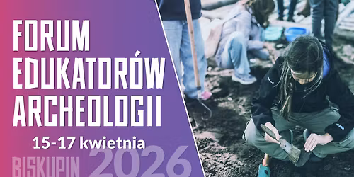 Forum Edukator\u00f3w Archeologii