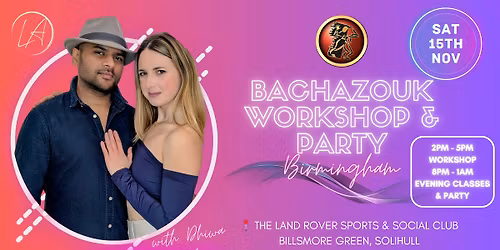 BIRMINGHAM - BACHAZOUK WORKSHOP & PARTY \ud83c\udf89