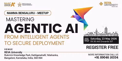 Mastering  Agentic AI: From Intelligent Agents to Secure Deployment- Meetup