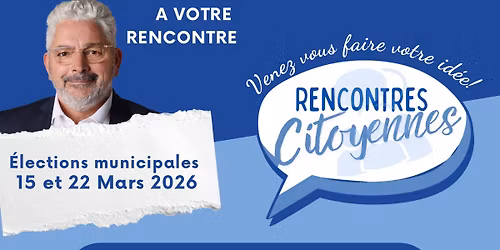 \ud83d\udce3 DERNI\u00c8RE RENCONTRE CITOYENNE \u2013 \u00c9LECTIONS MUNICIPALES