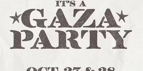 It\u2019s A Gaza Party (DAY 1- Oct 26)