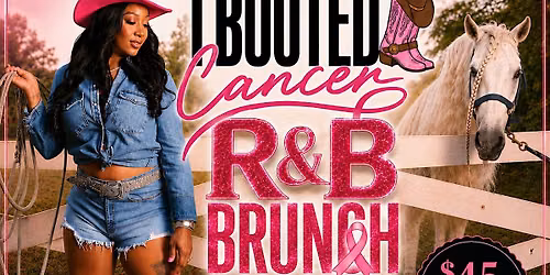 I BOOTED CANCER R&B BRUNCH
