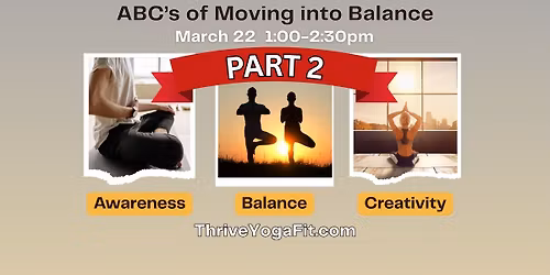 PART 2 - ABCs of Moving into Balance