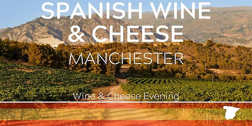 Spanish Wine, Cheese & Charcuterie Tasting Manchester 27\/02\/26