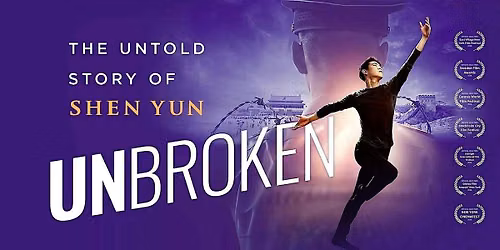UNBROKEN: The Untold Story of Shen Yun \u2014 San Diego FREE Screening