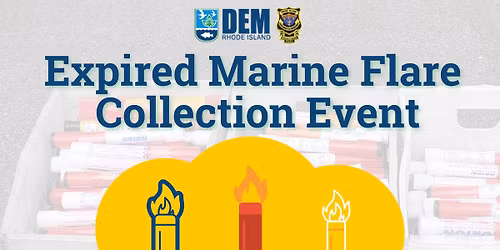 Expired Marine Flare Collection Event (Narragansett)