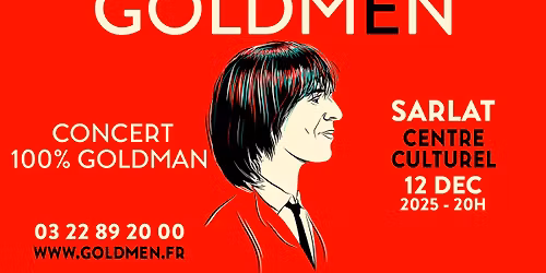 GOLDMEN - TRIBUTE 100% GOLDMAN - Centre Culturel \/\/ SARLAT