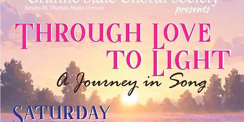 GSCS Presents: Through Love to Light - A Journey in Song