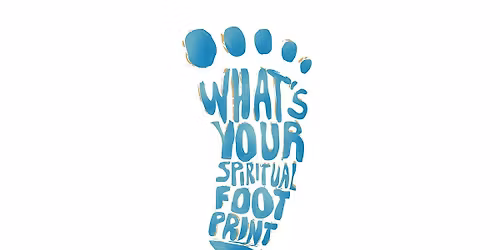 What's Your Spiritual Footprint? (Free Event)