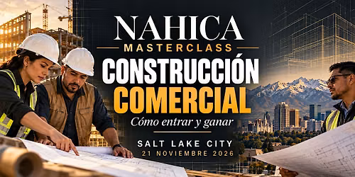 Masterclass Salt Lake City: C\u00f3mo Entrar y Ganar en la Construcci\u00f3n Comercial