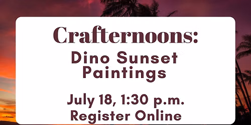 Crafternoons: Dino Sunset Painting