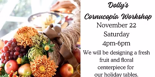 Dolly\u2019s Cornucopia Workshop 