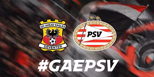 Go Ahead Eagles - PSV