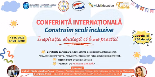 Conferin\u021b\u0103 interna\u021bional\u0103 online \u201eConstruim \u0219coli incluzive -inspira\u021bie, strategii \u0219i bune practici\u201d