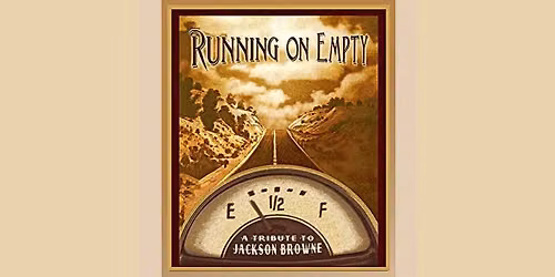 Running on Empty \u2013 A Tribute to Jackson Browne