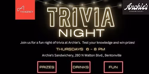 Thursday Trivia Nights at Archie\u2019s Sandwichery \u2014 Hosted by The Agency NWA